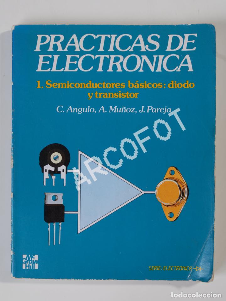 Libros de segunda mano de ciencias: PR&Aacute;CTICAS DE ELECTR&Oacute;NICA - 1. Semiconductores b&aacute;sicos: diodo y transistor - McGraw-Hill 1989 - Foto 3