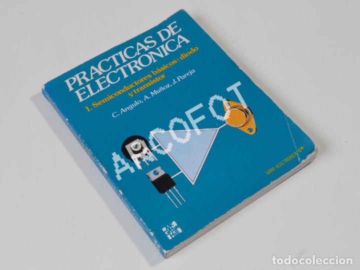 Libros de segunda mano de ciencias: PR&Aacute;CTICAS DE ELECTR&Oacute;NICA - 1. Semiconductores b&aacute;sicos: diodo y transistor - McGraw-Hill 1989 - Foto 1