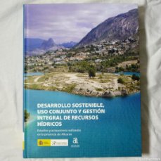 Libros de segunda mano: DESARROLLO SOSTENIBLE, USO CONJUNTO Y GESTIÓN INTEGRAL DE RECURSOS HÍDRICOS ALICANTE 2010