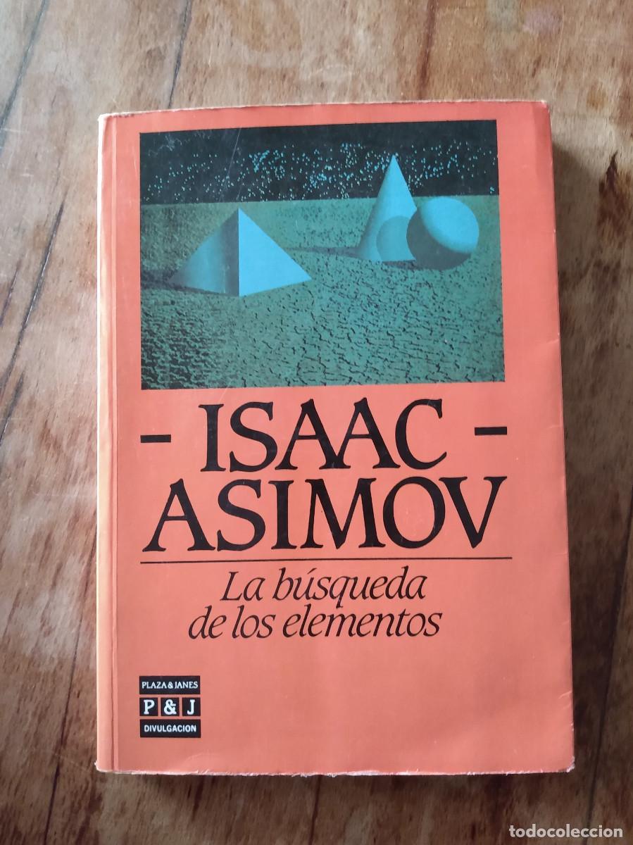 Libros de segunda mano de ciencias: La b&uacute;squeda de los elementos. Isaac Asimov. Plaza & Jan&eacute;s - Foto 1