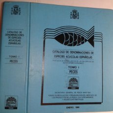 Libros de segunda mano: CATALOGO DE DENOMINACIÓN DE ESPECIES ACUICOLAS ESPAÑOLAS TOMO I PECES 1980 MINISTERIO AGRICULTURA