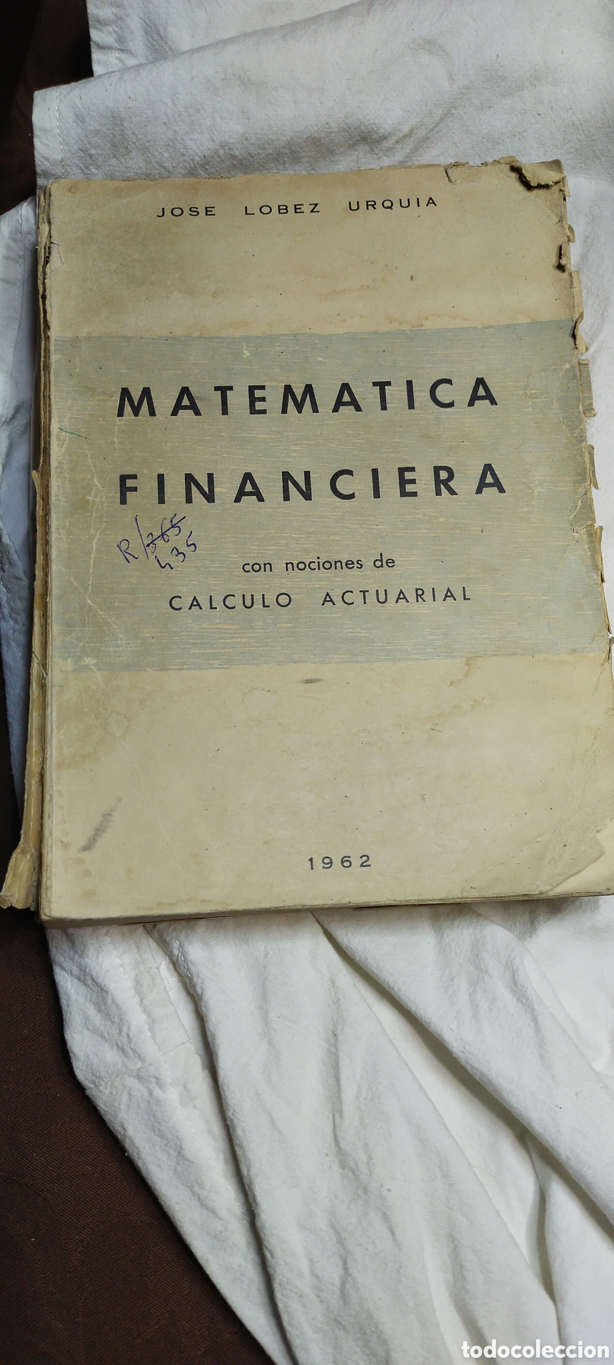 Libros de segunda mano de ciencias: Matem&aacute;tica financiera con nociones de c&aacute;lculo actuarial. 1962 - Foto 1