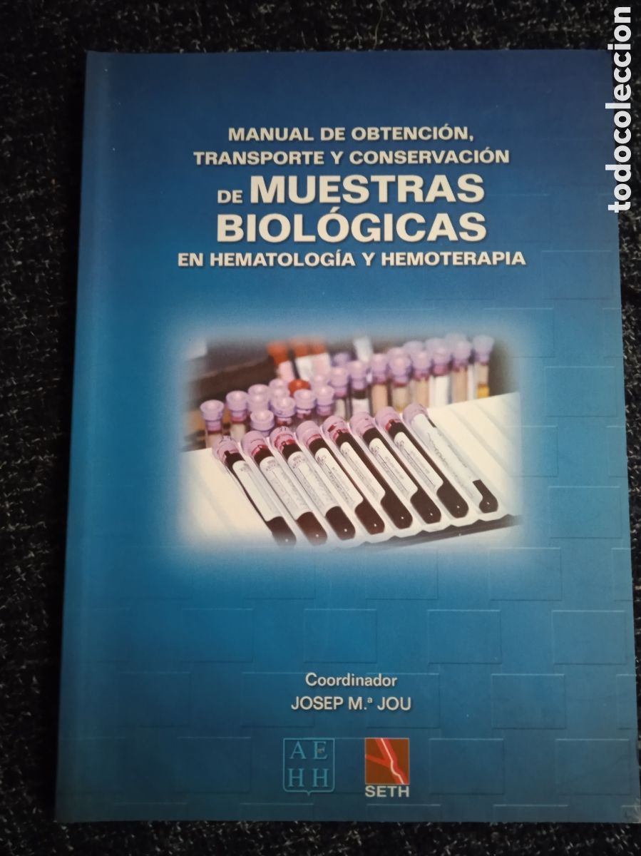 Libri di seconda mano: Manual de obtenci&oacute;n, transporte y conservaci&oacute;n de Muestras Biol&oacute;gicas en hematolog&iacute;a y hemoterapia