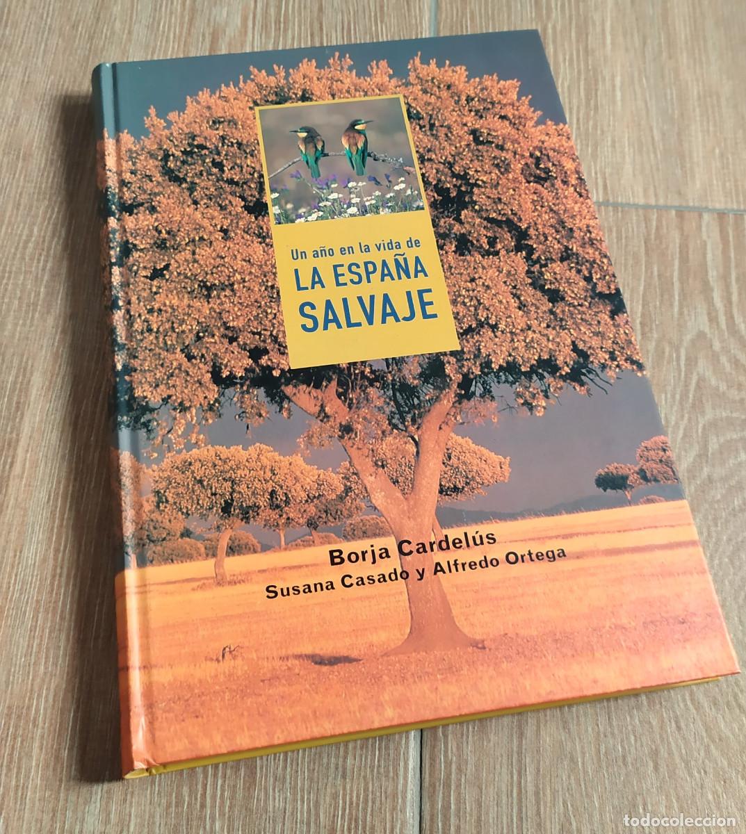 Libros de segunda mano: Libro UN A&Ntilde;O EN LA VIDA DE LA ESPA&Ntilde;A SALVAJE - Foto 1