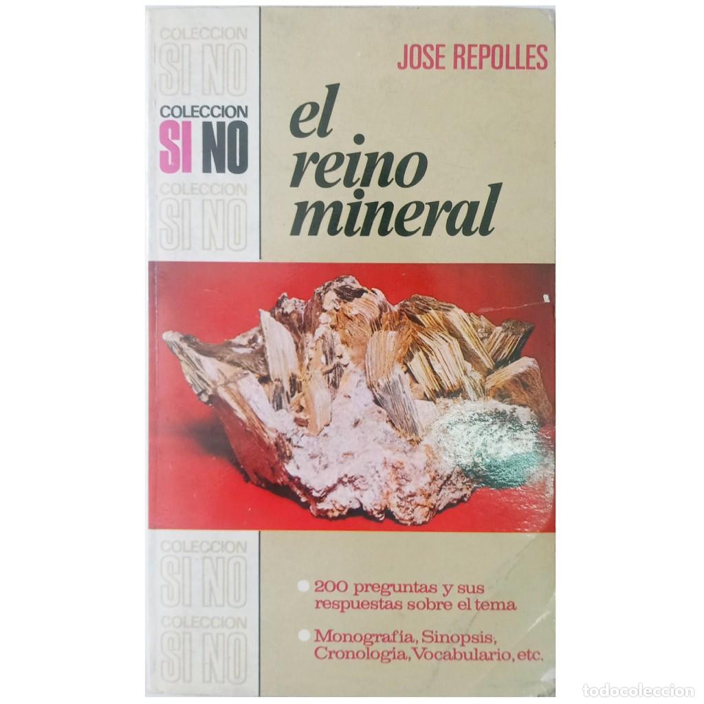 Libros de segunda mano: EL REINO MINERAL. Repoll&eacute;s, Jos&eacute; - Foto 1