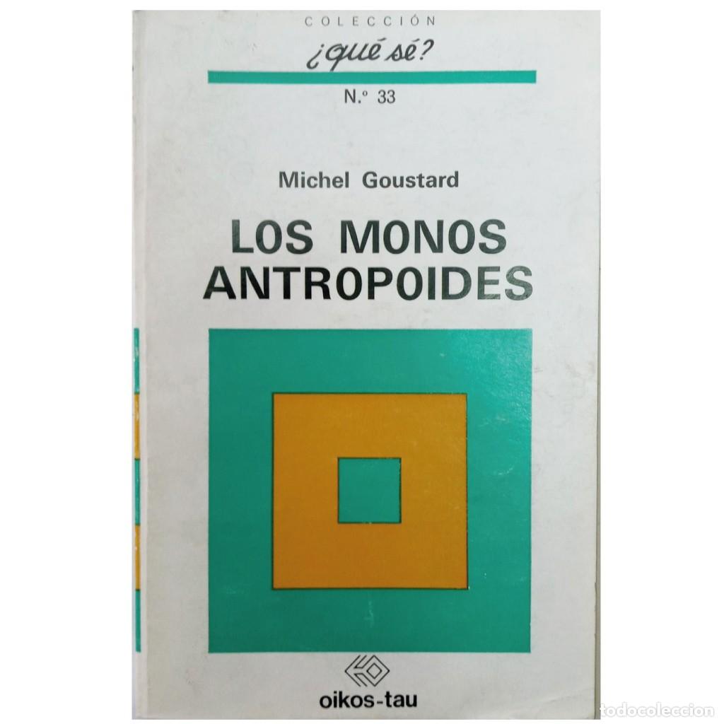 Libros de segunda mano: LOS MONOS ANTROPOIDES. Goustard, Michel - Foto 1