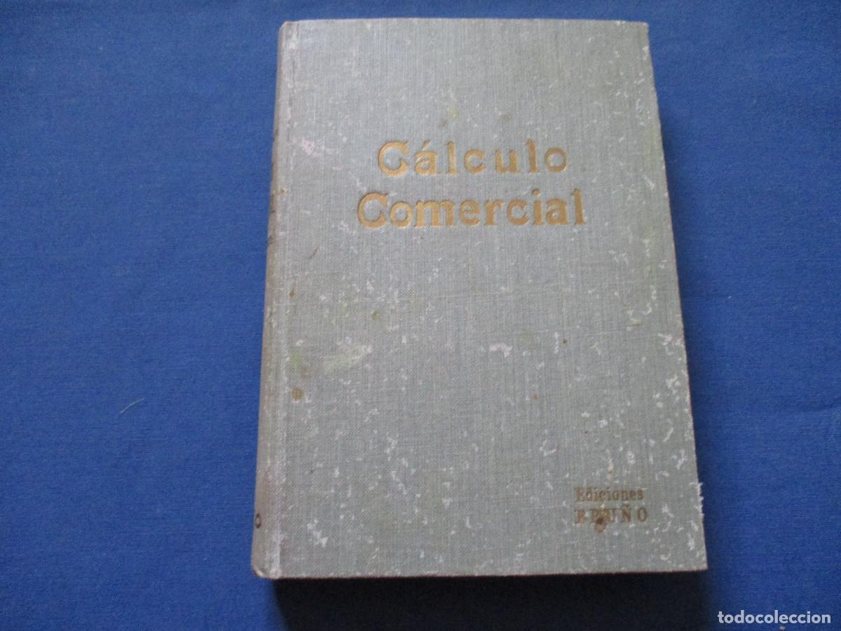 Libros de segunda mano de ciencias: C&Aacute;LCULO COMERCIAL - EDICIONES BRU&Ntilde;O 1965 - Foto 1