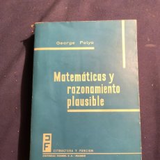 Libros de segunda mano de Ciencias: GEORGE POLYA: - MATEMATICAS Y RAZONAMIENTO PLAUSIBLE - (1966)