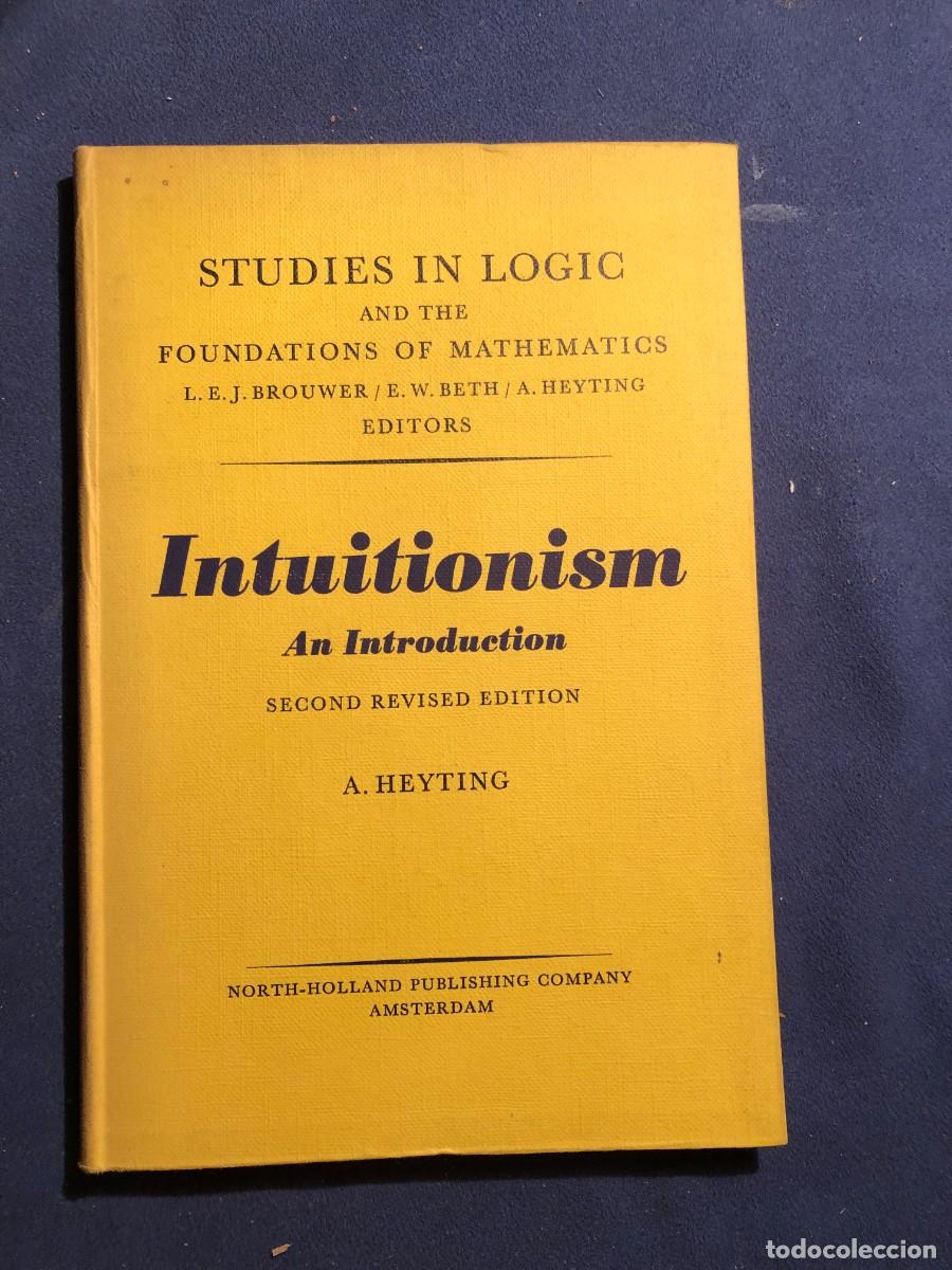 Libros de segunda mano de ciencias: AREND HEYTING: - INTUITIONISM: AN INTRODUCTION - (1966) - Foto 1
