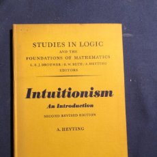 Libros de segunda mano de Ciencias: AREND HEYTING: - INTUITIONISM: AN INTRODUCTION - (1966)