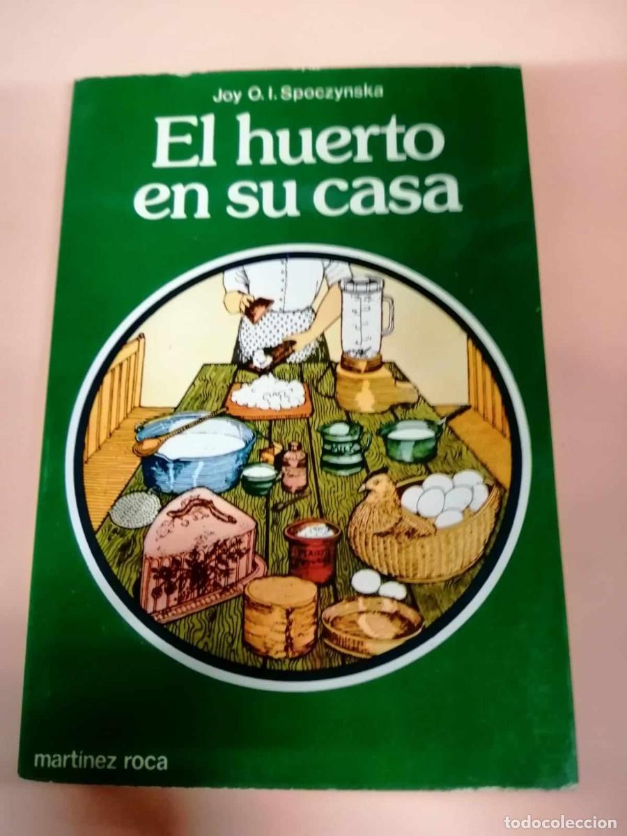 Libros de segunda mano: EL HUERTO EN SU CASA (JOY SPOCZYNSKA) - Foto 1