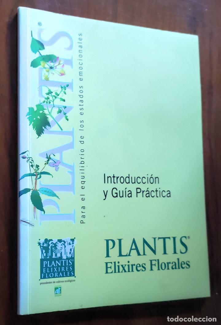 Libros de segunda mano: PLANTIS - 38 ELIXIRES FLORALES - INTRODUCCI&Oacute;N Y GU&Iacute;A PR&Aacute;CTICA - Foto 1