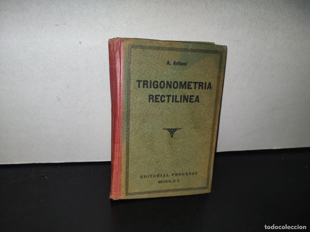 Libros de segunda mano de ciencias: 85- TRIGONOMETR&Iacute;A RECTIL&Iacute;NEA - AGUST&Iacute;N ANFOSSI - 1952 - Foto 1