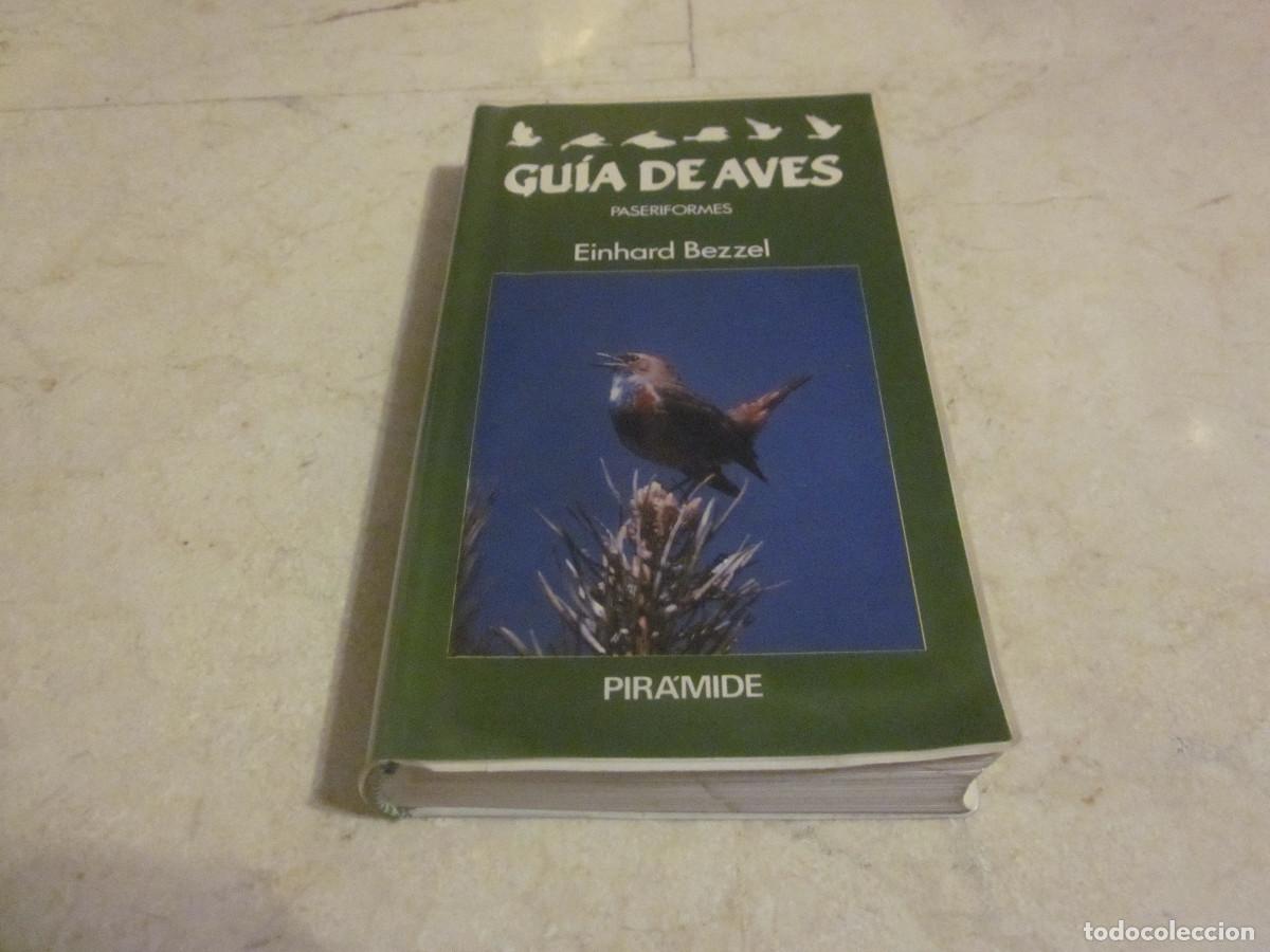Libros de segunda mano: EINHARD BEZZEL - GUIA DE AVES PASERIFORMES - EDICIONES PIRAMIDE 1989 - Foto 1