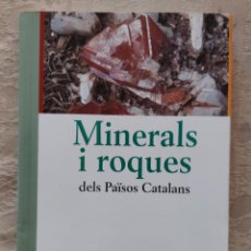 Libros de segunda mano: MINERALS I ROQUES DELS PAÏSOS CATALANS - LAURA PALACIOS PÉREZ - PÒRTIC NATURA 2003