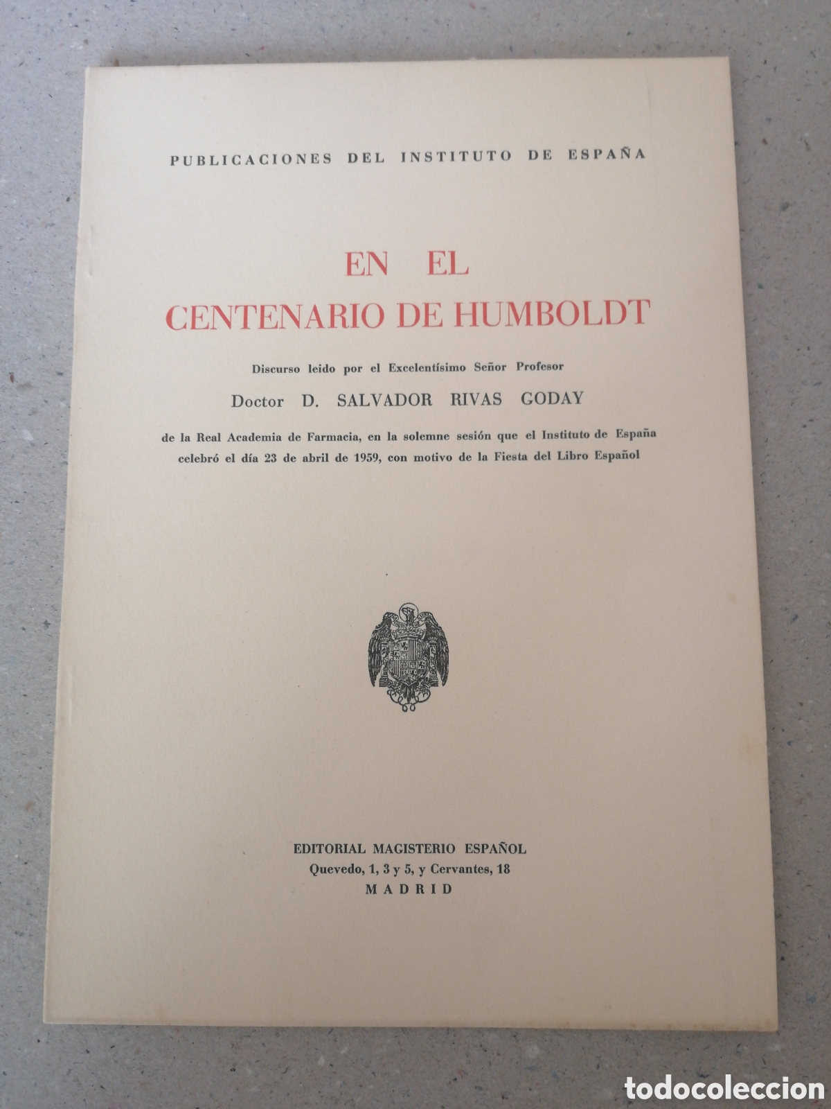 Second hand books: EN EL CENTENARIO DE HUMBOLDT. Salvador RIVAS GODAY. Madrid. 1959 Editorial Magisterio In 4