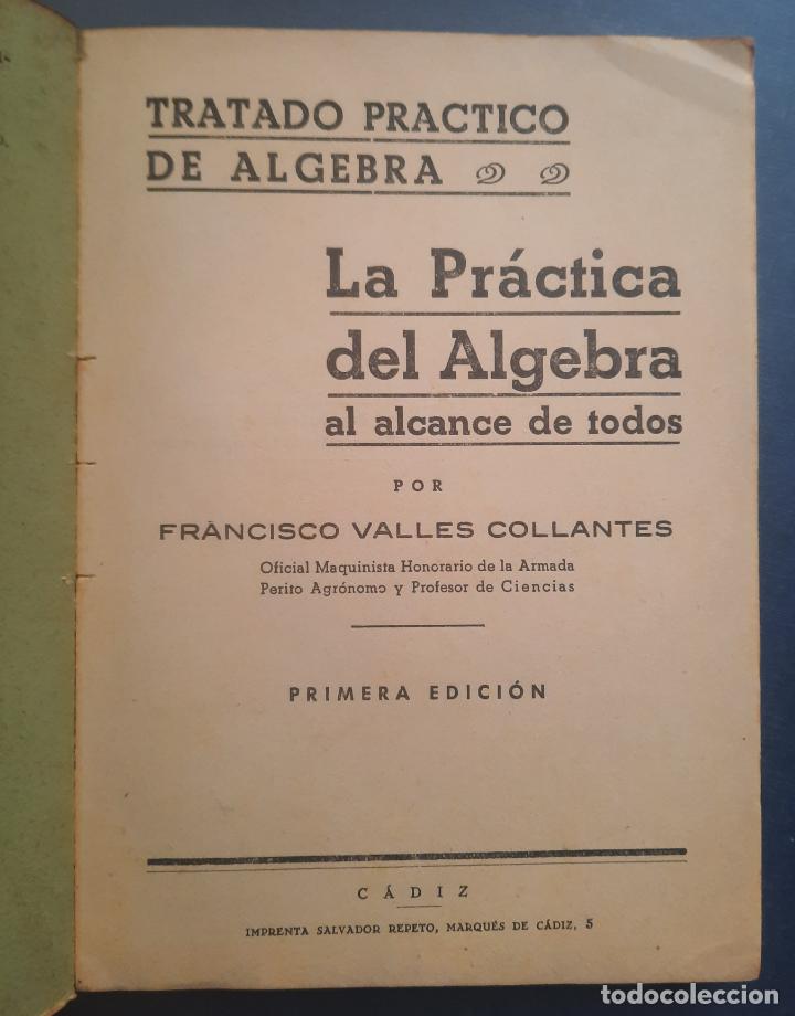 Libros de segunda mano de ciencias: TRATADO PR&Aacute;CTICO DE &Aacute;LGEBRA - VALLES COLLANTES 1942. - Foto 4