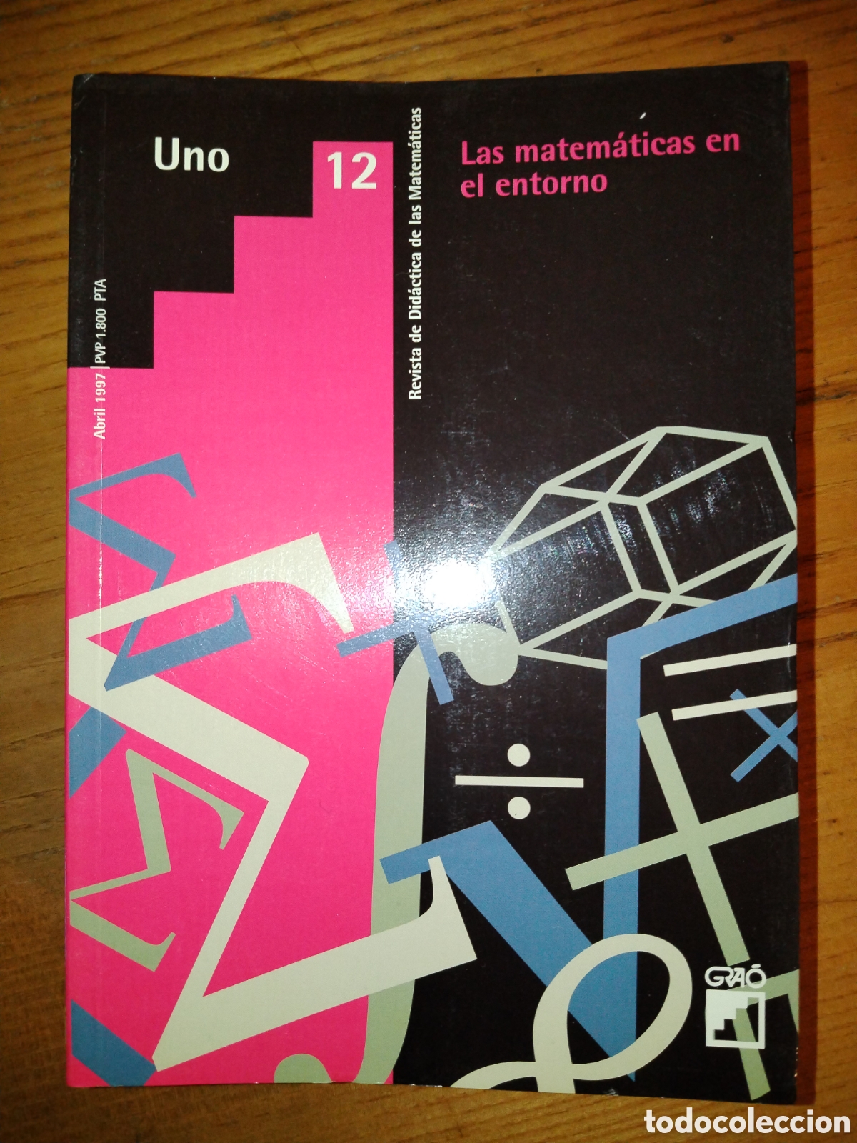 Gebrauchte B&uuml;cher der Wissenschaften: Revista Uno 12. Las matem&aacute;ticas en el entorno. Abril 1997