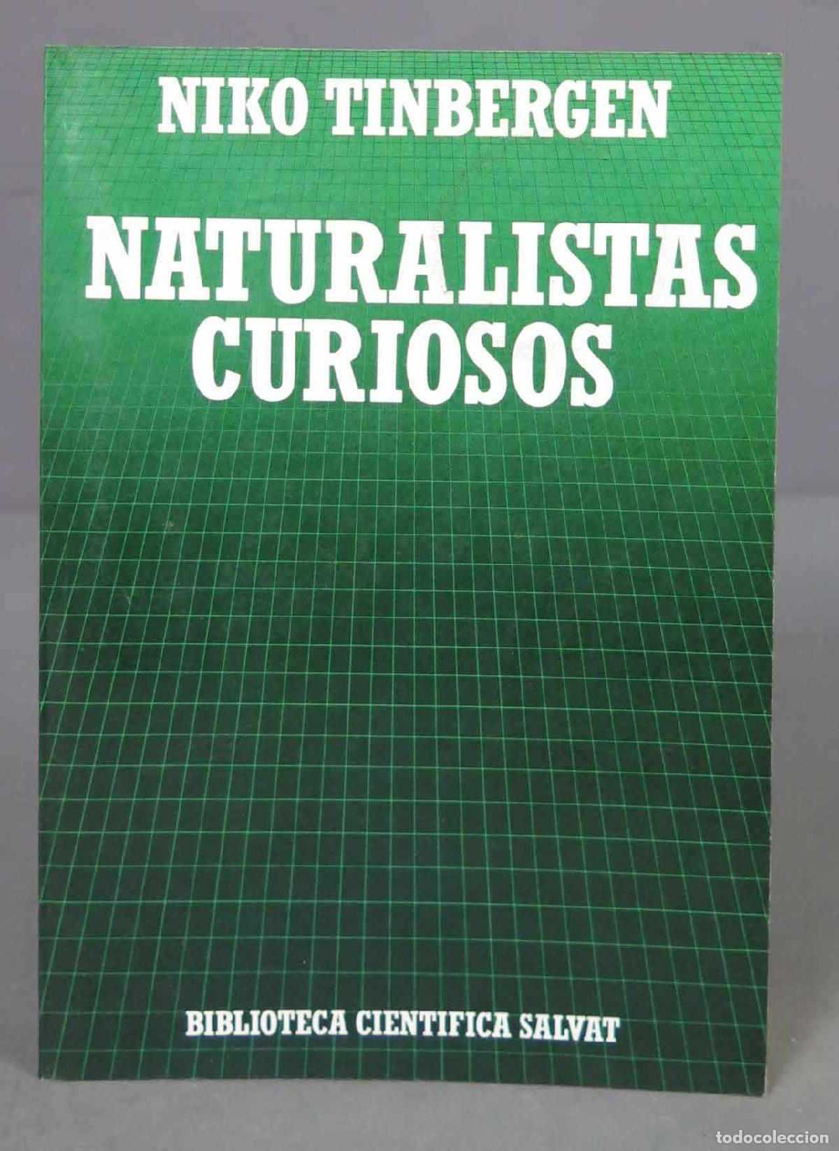 Libros de segunda mano: NATURALISTAS CURIOSOS. Tinbergen - Foto 1