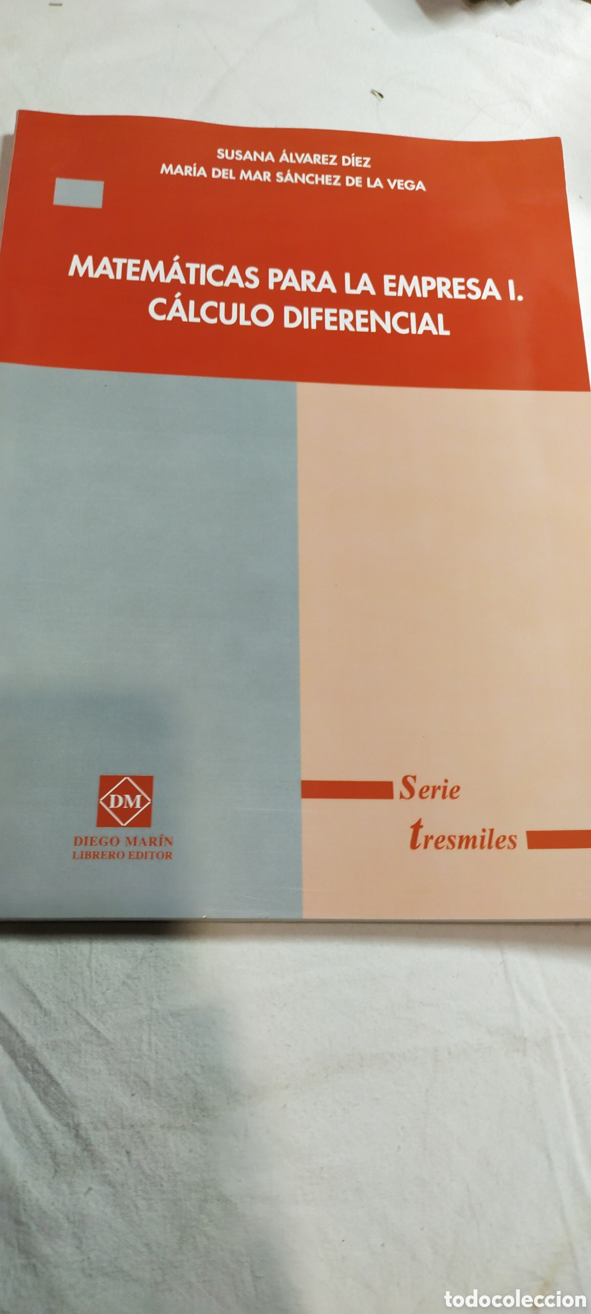 Second hand books of Sciences: Matem&aacute;ticas para la empresa 1. C&aacute;lculo diferencial. Susana &Aacute;lvarez D&iacute;az.
