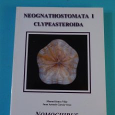 Libros de segunda mano: NEOGNATHOSTOMATA I - CLYPEASTEROIDA. NOMOCHIRUS Nº 1. MANUEL SAURA VILAR / JUAN ANTONIO GARCÍA VIVES