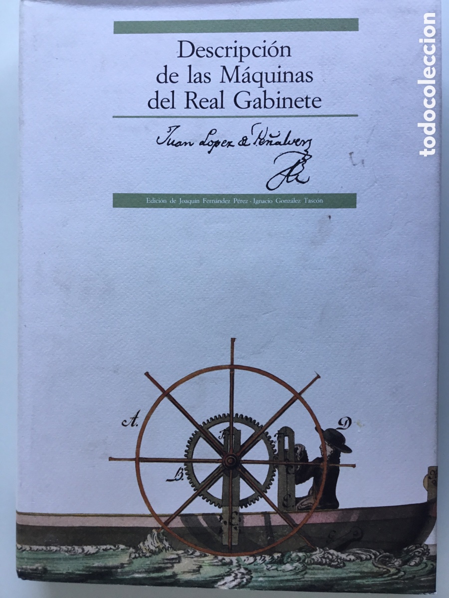 Gebrauchte B&uuml;cher der Wissenschaften: Descripci&oacute;n de las m&aacute;quinas del Real Gabinete. A&ntilde;o 1991, primera edici&oacute;n, 424 p&aacute;ginas