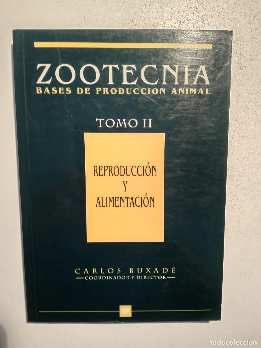 Libri di seconda mano: ZOOTECNIA BASES DE PRODUCCI&Oacute;N ANIMAL TOMO II REPRODUCCI&Oacute;N Y ALIMENTACI&Oacute;N - CARLOS BUXAD&Eacute; - 1995 MP