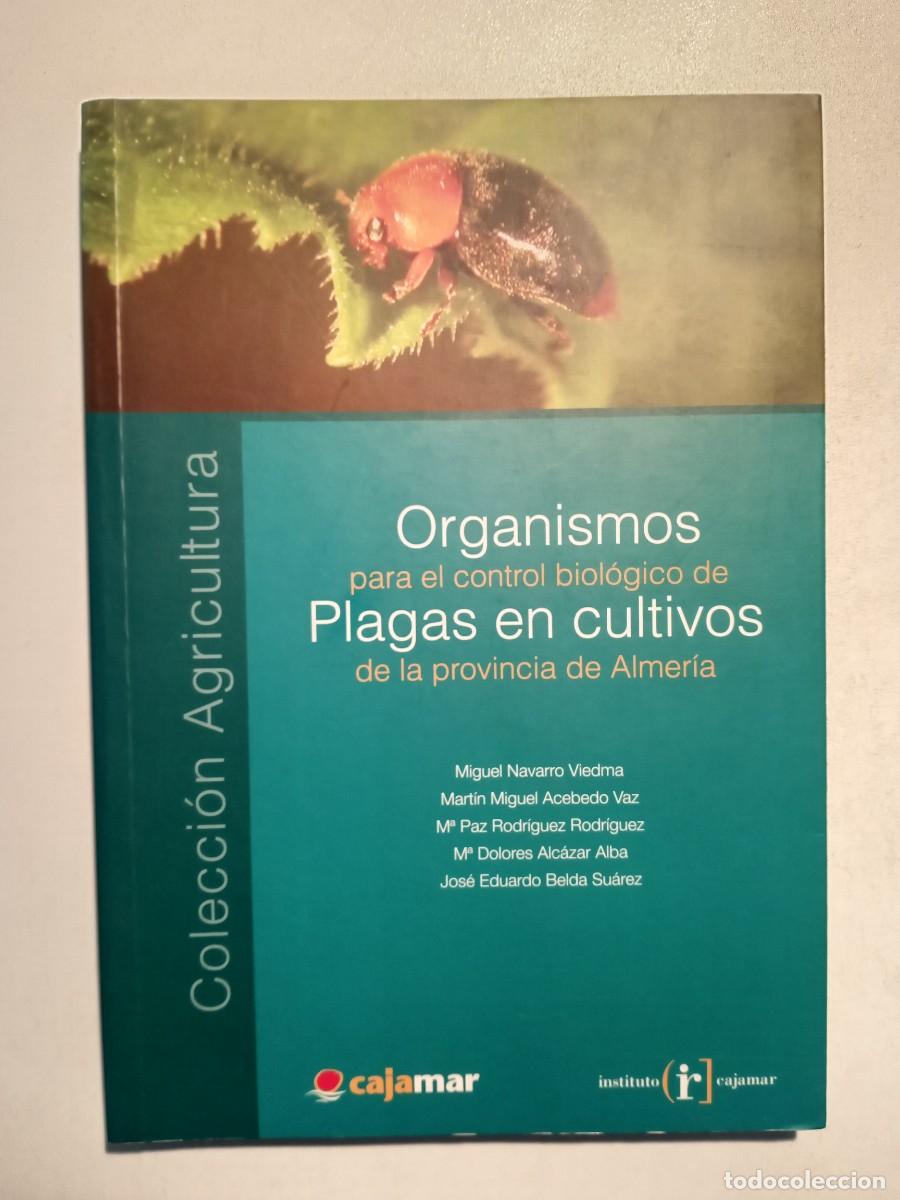Libri di seconda mano: ORGANISMOS PARA EL CONTROL BIOL&Oacute;GICO DE PLAGAS EN CULTIVOS DE LA PROVINCIA DE ALMER&Iacute;A 2004 CAJAMAR