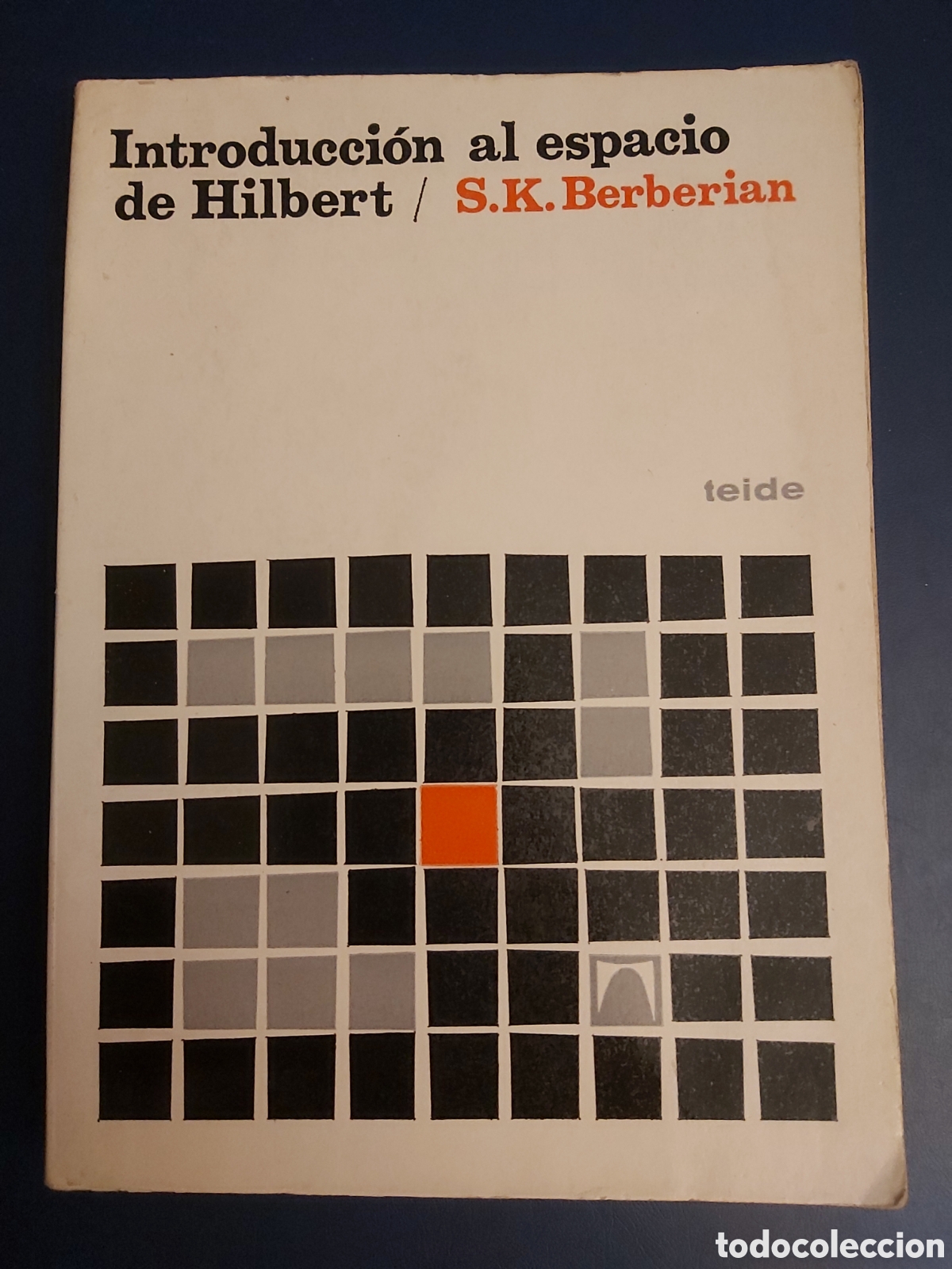 Libros de segunda mano de ciencias: INTRODUCCI&Oacute;N AL ESPACIO DE HILBERT $ S.K. BERBERIAN $ ED. TEIDE $ 1961 - Foto 1