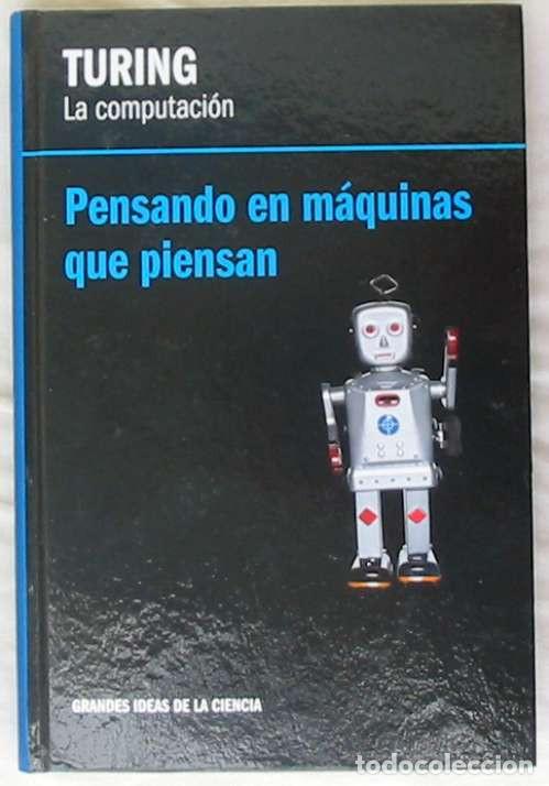 Libros de segunda mano de ciencias: LA COMPUTACI&Oacute;N - PENSANDO EN M&Aacute;QUINAS QUE PIENSAN - TURING - VER - Foto 1