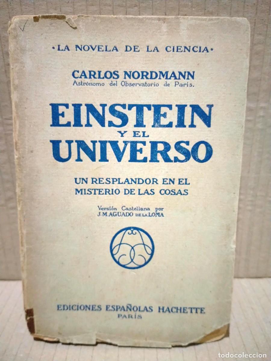 Libros de segunda mano de ciencias: CARLOS NORDMANN. EINSTEIN Y EL UNIVERSO .EDICIONES ESPA&Ntilde;OLAS HACHETTE - Foto 1