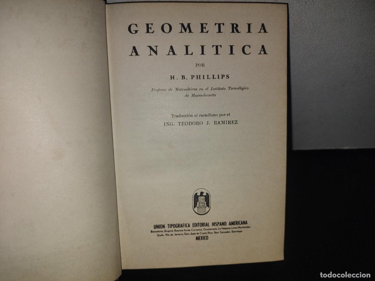 Libros de segunda mano de ciencias: 191- GEOMETR&Iacute;A ANAL&Iacute;TICA - H. B. PHILLIPS - 1956 - Foto 4