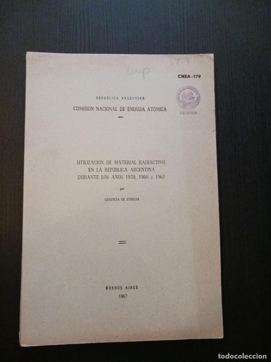 Gebrauchte B&uuml;cher der Wissenschaften: Utilizaci&oacute;n de material radiactivo en la Rep&uacute;blica Argentina durante los a&ntilde;os 1959, 1960 y 1961