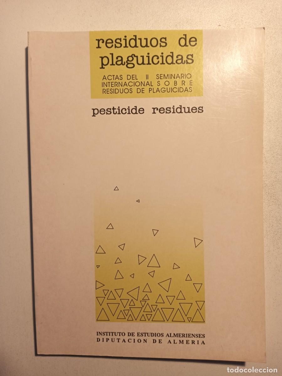 Libri di seconda mano: RESIDUOS DE PLAGUICIDAS ACTAS II SEMINARIO INTERNACIONAL SOBRE RESIDUOS DE PLAGUICIDAS IAL ALMER&Iacute;A