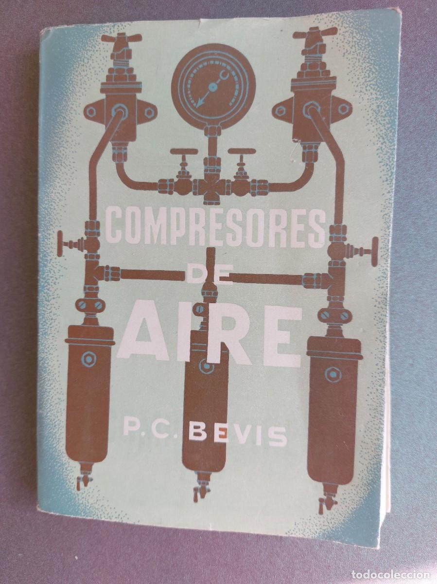 Libros de segunda mano de ciencias: Compresores de aire. P.C.Bevis - 1953 - Foto 1