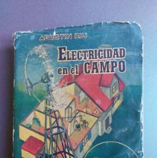 Libros de segunda mano de Ciencias: 1946 - ELECTRICIDAD EN EL CAMPO - AGUSTIN RIU