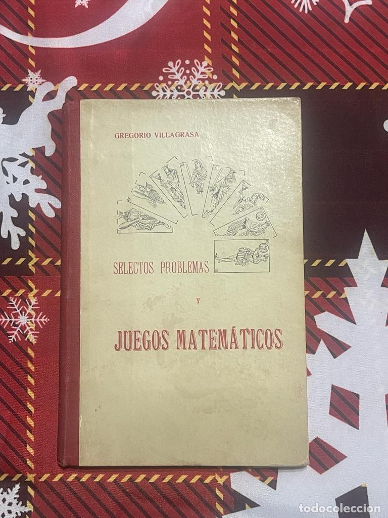 Libros de segunda mano de ciencias: LIBRO SELECTOS PROBLEMAS YJUEGOS MATEM&Aacute;TICOS - GREGORIO VILLAGRASA - Foto 1