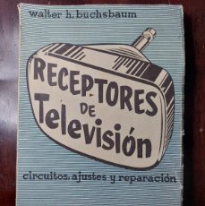 Libros de segunda mano de Ciencias: 1956 - RECEPTORES DE TELEVISIÓN - WALTER BUCHSBAUM