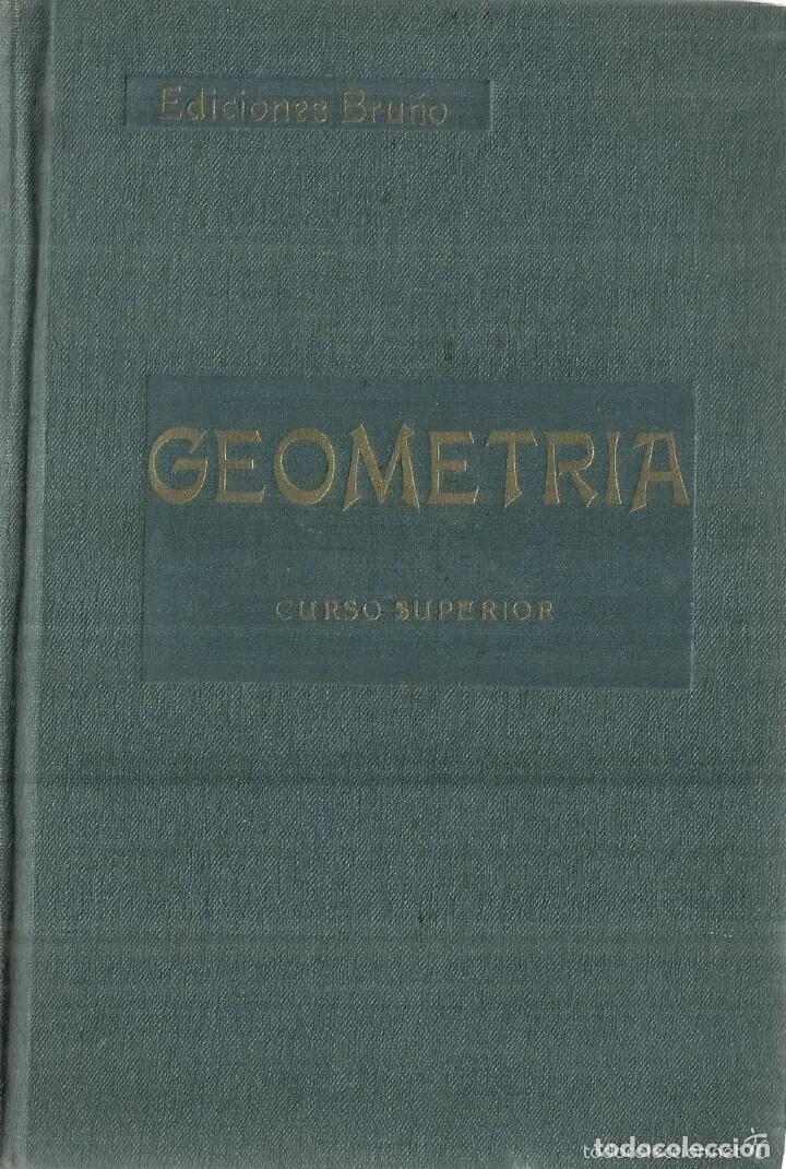 Libros de segunda mano de ciencias: geometr&iacute;a curso superior con 1286 ejercicios de aplicaci&oacute;n ed. Bru&ntilde;o - Foto 1