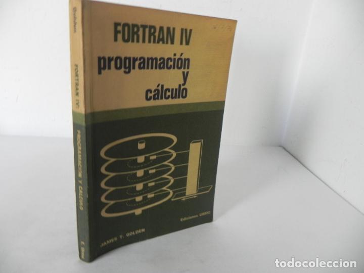 Libri di seconda mano: FORTRAN IV (PROGRAMACI&Oacute;N Y C&Aacute;LCULO)-(JAMES T. GOLDEN) EDICIONES URANO 1970