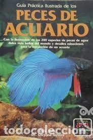 Libri di seconda mano: gu&iacute;a pr&aacute;ctica de los peces de acuario Dick Mills Dr Gwynne Vevers
