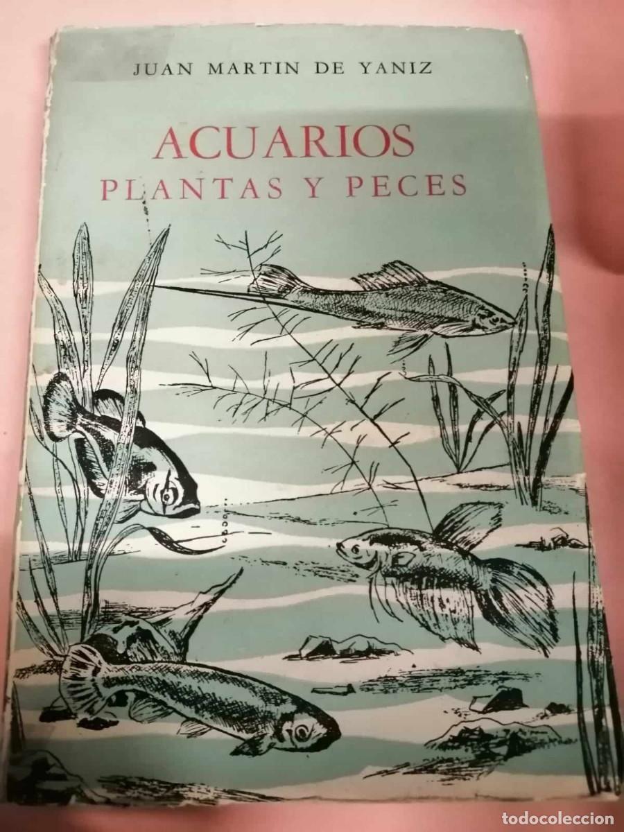 Second hand books: ACUARIOS, PLANTAS Y PECES (JUAN MARTIN DE YANIZ)