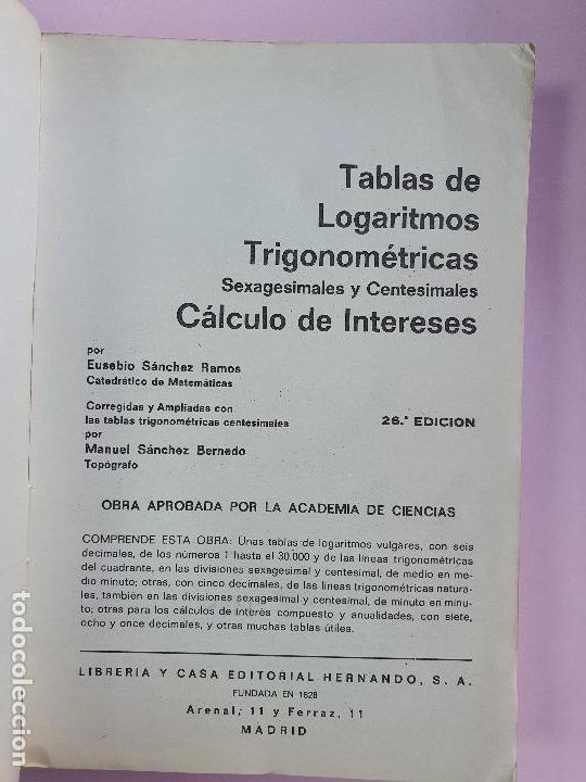 Libros de segunda mano de ciencias: LIBRO-TABLAS DE LOGARITMOS-TRIGONOMETRICAS-CALCULO DE INTERESES-EUSEBIO SANCHEZ-ED HERNANDO SA-VER F - Foto 9