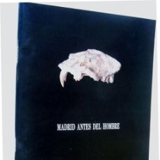 Libros de segunda mano: MADRID ANTES DEL HOMBRE / MUSEO NATURAL DE CIENCIAS NATURALES / AÑO 1993 /