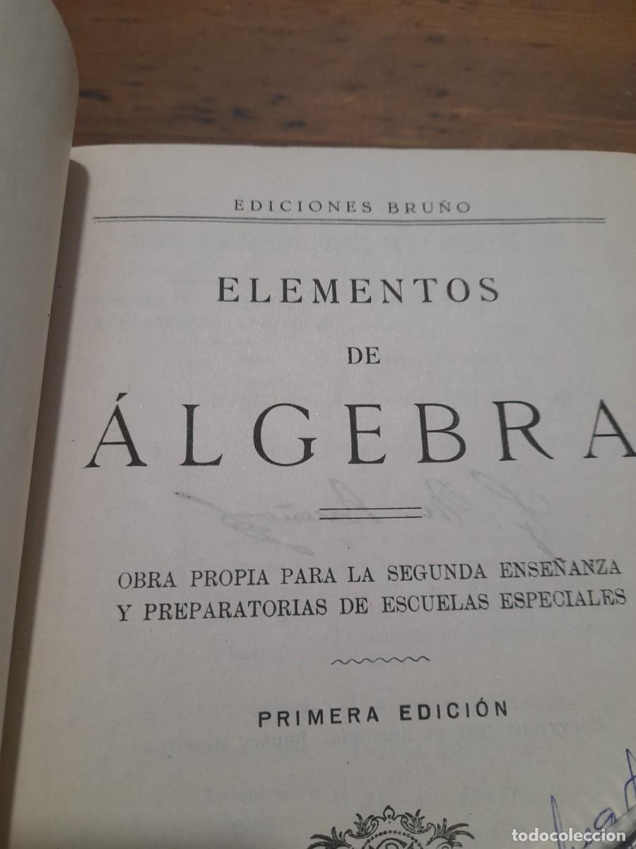 Libros de segunda mano de ciencias: Libro primera edici&oacute;n Elementos de algebra ediciones Bru&ntilde;o - Foto 2
