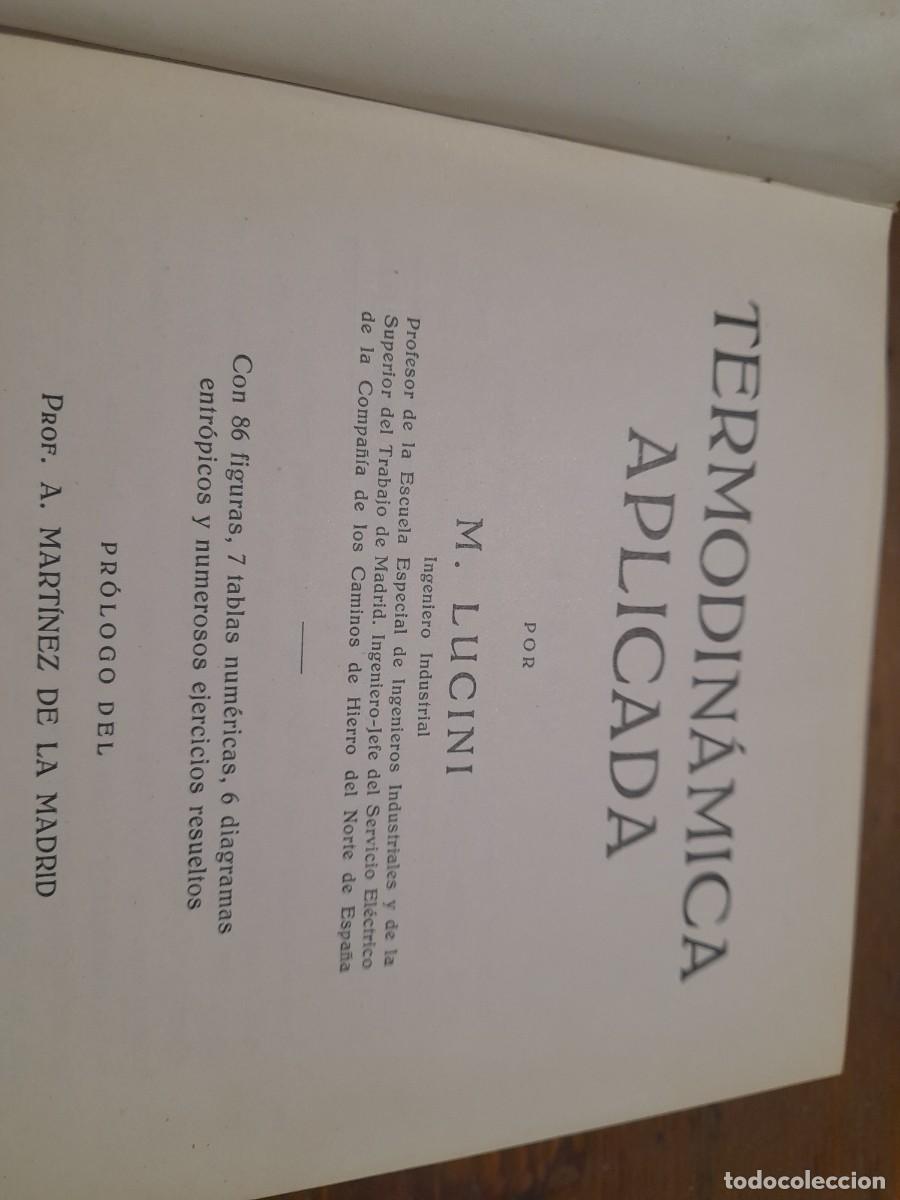 Libros de segunda mano de ciencias: Libro Termodin&aacute;mica aplicada editorial Labor ingeniero M. Lucini - Foto 3