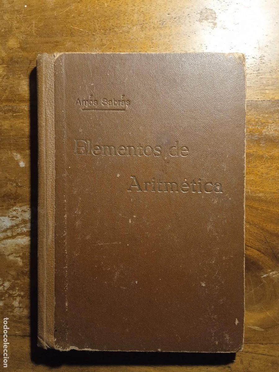 Libros de segunda mano de ciencias: Elementos de aritm&eacute;tica Amos Sabr&aacute;s 1928 - Foto 1