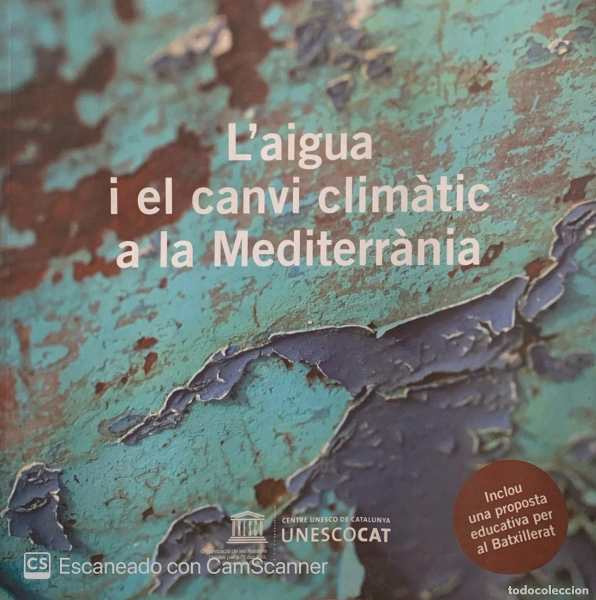 Libros de segunda mano: LAIGUA I EL CANVI CLIMATIC A LA MEDITERRANEA - Foto 1