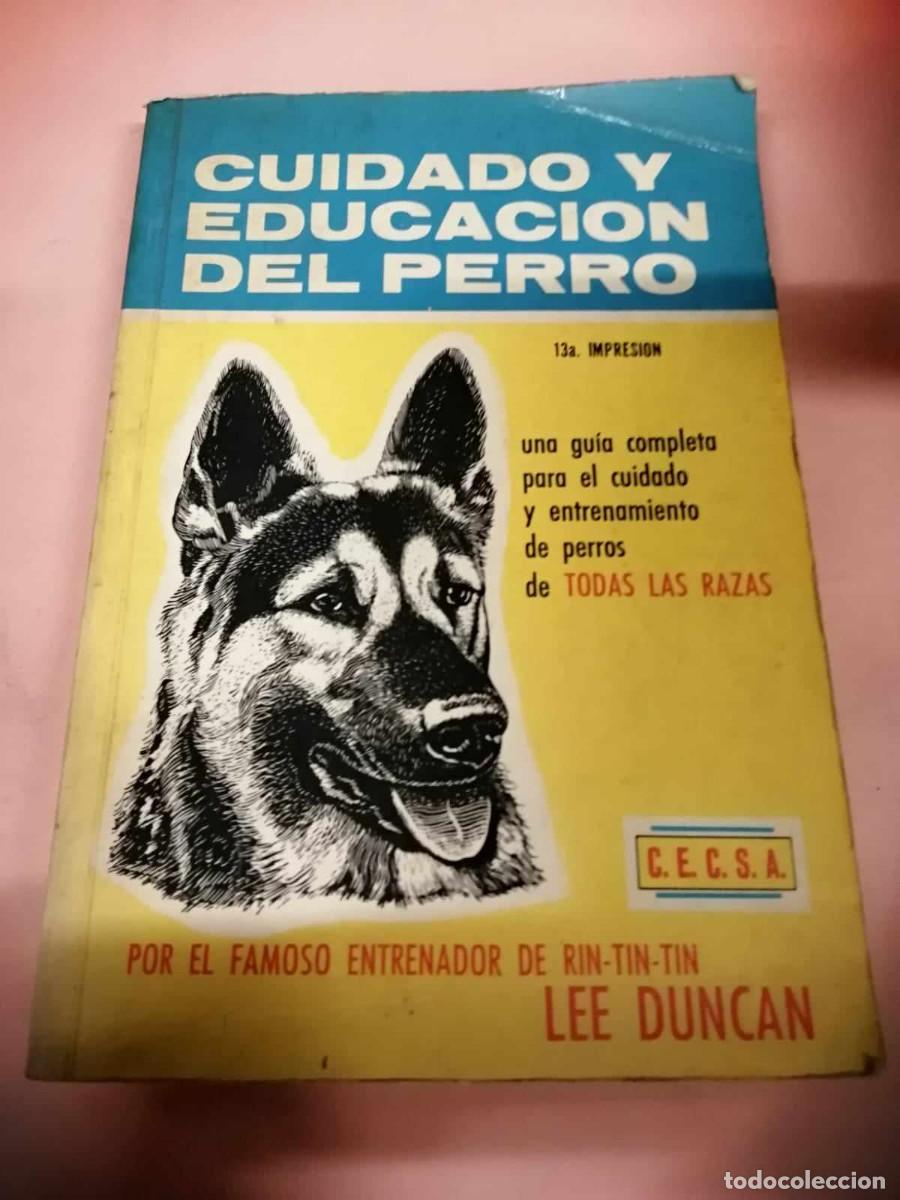 Libros de segunda mano: CUIDADO Y EDUCACION DEL PERRO (LEE DUNCAN) - Foto 1
