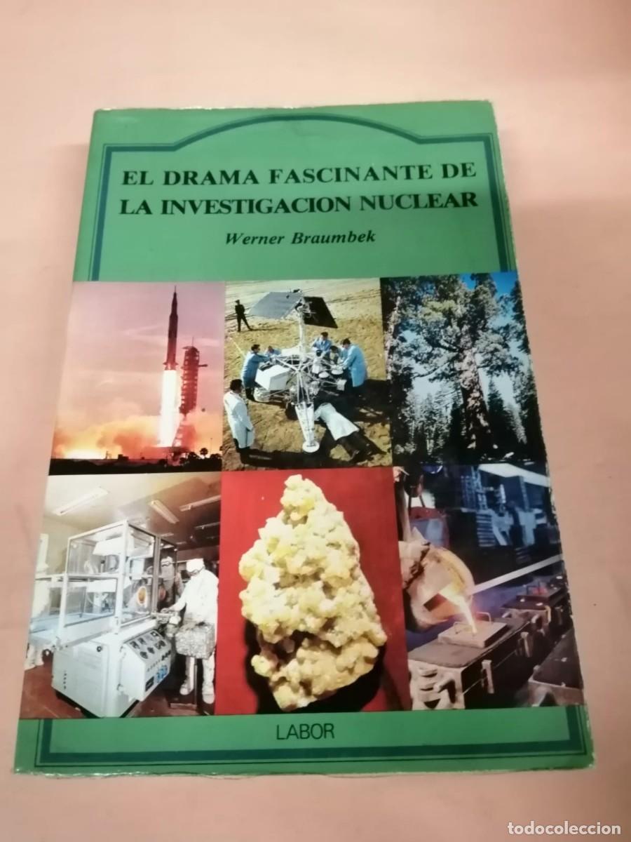 Gebrauchte B&uuml;cher der Wissenschaften: EL DRAMA FASCINANTE DE LA INVESTIGACION NUCLEAR (WERNER BRAUMBEK)